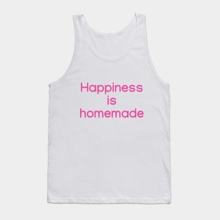 Happiness is homemade Pink Tank Top